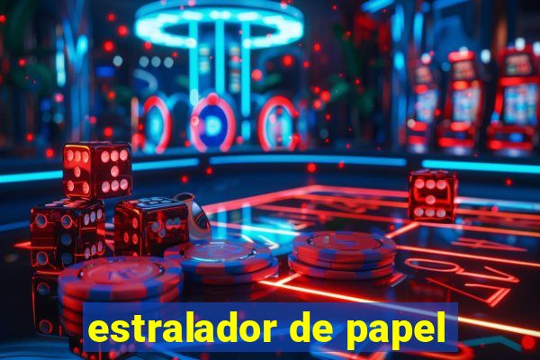 estralador de papel